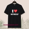 I Love Myself T-shirt