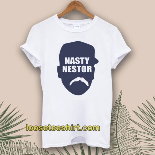 Nasty Nestor T shirts