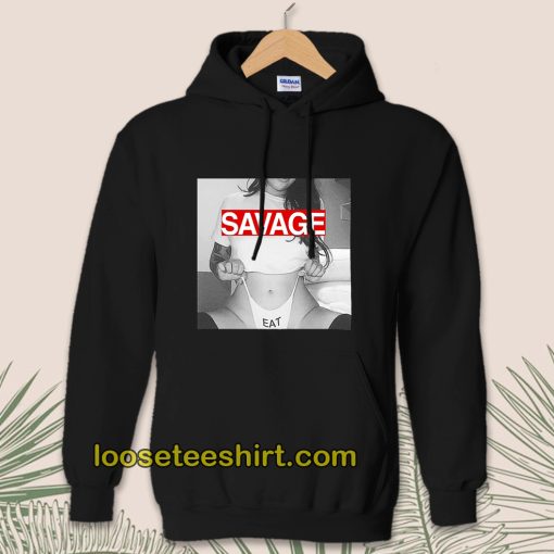 Sexy Savage Eat HOODIE