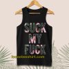 Suck My Fuck Tanktop