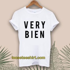 Very Bien Tshirt