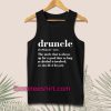 Druncle Drunk Uncle Tanktop