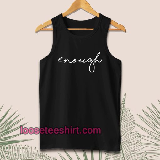 Enough Statement Tanktop