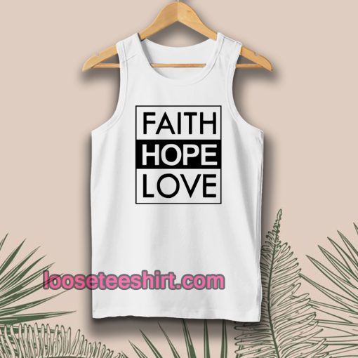 Faith Hope Love Tanktop