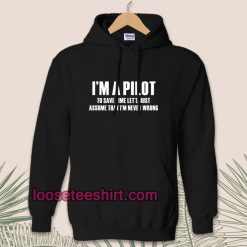 I'am Pilot Aviation Flight School Hoodie