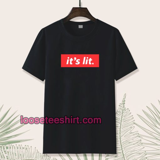 It's Lit black T-Shirt