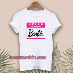 Hello My Name is Barbie Tshirt