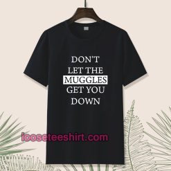 dont-let-the-muggles-Tshirt
