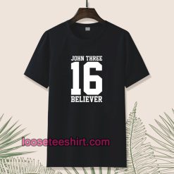 john three 16 believer t-shirt