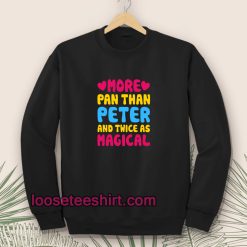 more-pan-than-peter-and-twice-Sweatshirt
