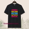 more-pan-than-peter-and-twice-Tshirt