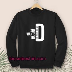 she-wants-the-draco-Sweatshirt