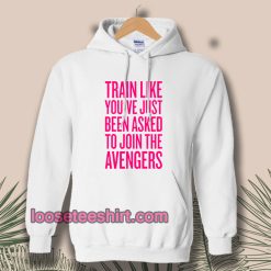 train-like-youve-just-been-asked-to-join Hoodie