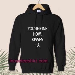 you're-mine-now-Hoodie