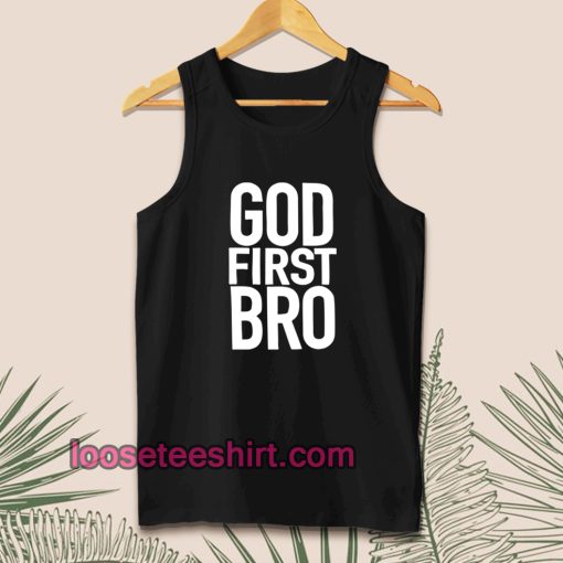 God First Bro Shirt Christian Tanktop