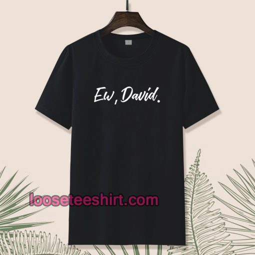 ew-david-Tshirt