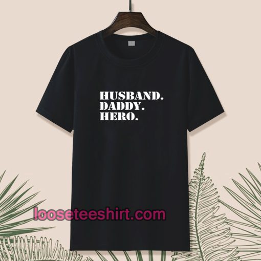 Husband Daddy hero T-Shirts