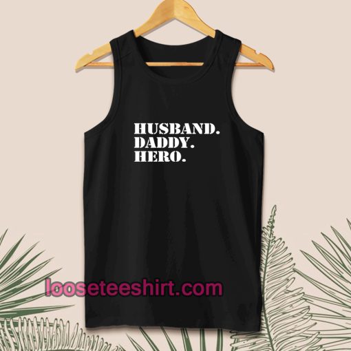 Husband Daddy hero Tanktop