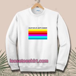 colour-your-life-adopt-a-rainbow-Sweatshirt