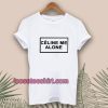 Celine Me Alone T-shirt TPKJ1