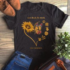 Love Needs No Words Deaf Awareness Unisex T Shirt TPKJ1