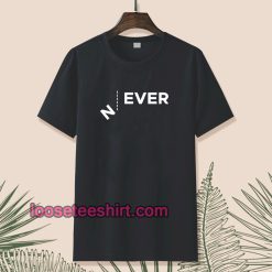 Never T-shirt TPKJ1