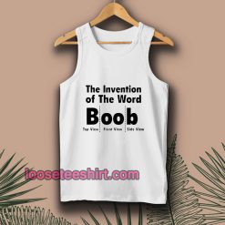 The invention of the word Boob Adult tank top TPKJ1